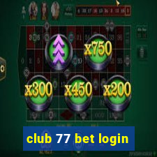 club 77 bet login